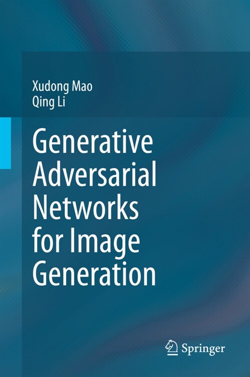 Generative Adversarial Networks for Image Generation (Hardcover)