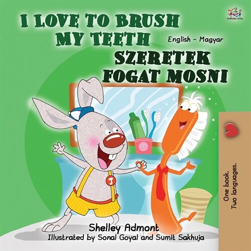 I Love to Brush My Teeth (English Hungarian Bilingual Book for Kids) (Paperback)
