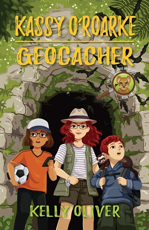 Kassy ORoarke Geocacher: The Pet Detective Mysteries (Paperback)