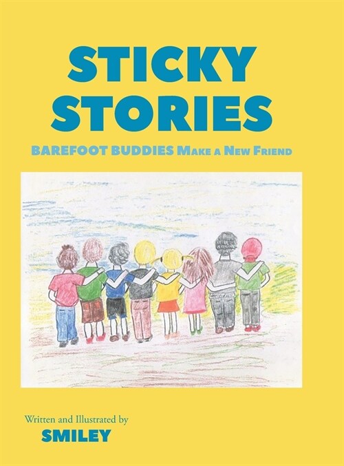 Sticky Stories: Barefoot Buddies Make a New Friend (Hardcover)