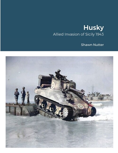 Husky: Allied Invasion of Sicily 1943 (Paperback)