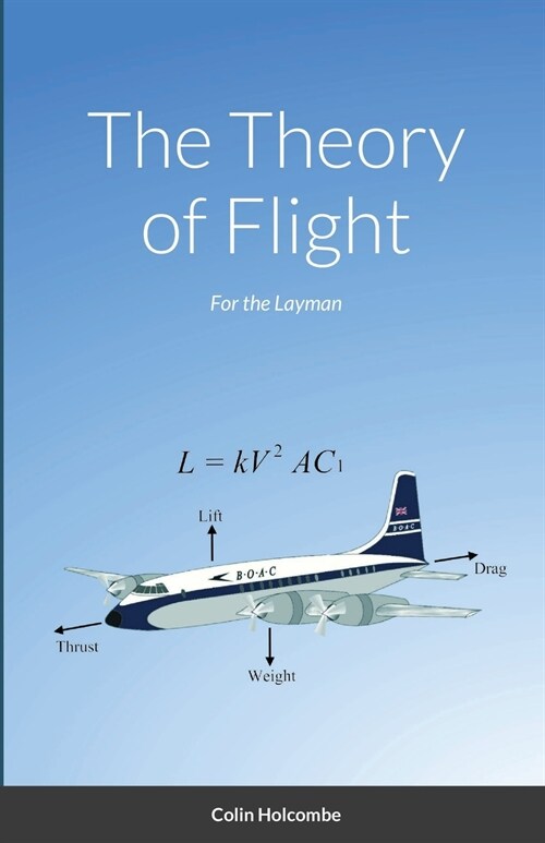 The Theory of Flight: For the Layman (Paperback)