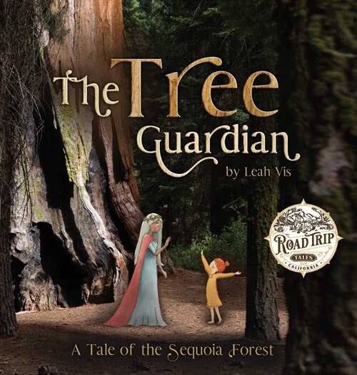 The Tree Guardian: A Tale of the Sequoia Forest (Hardcover)