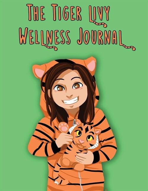 The Tiger Livy Wellness Journal (Paperback)