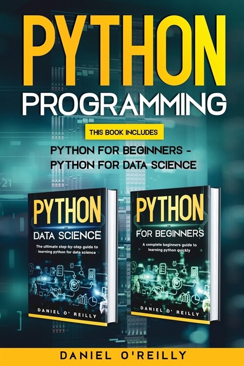 Python programming: This Book Includes: Python for Beginners - Python for Data Science (Paperback)