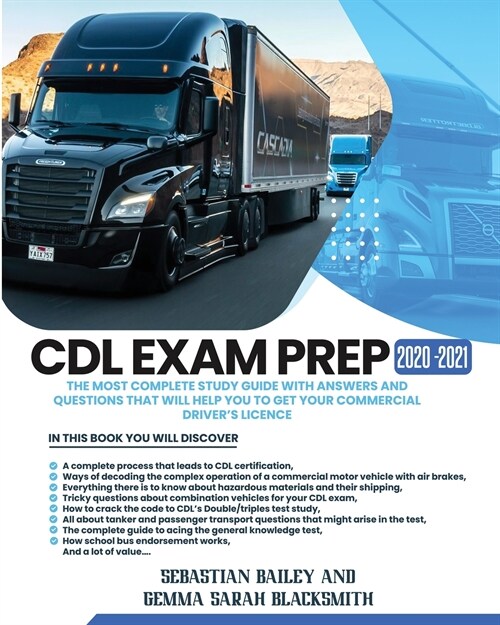 CDL Exam Prep 2020-2021: The Most Complete Study Guide With Answers and Questions That Will Help You to Get Your Commercial Drivers License (Paperback)