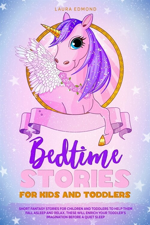 Bedtime Stories for Kids and Toddlers: Short Fantasy Stories for Children and Toddlers to Help Them Fall Asleep Faster and Relax. Animals, Fairy Tales (Paperback)