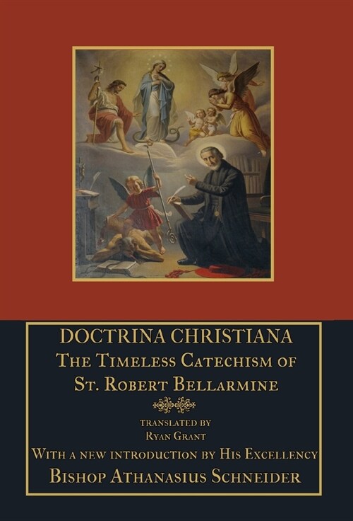 Doctrina Christiana: The Timeless Catechism of St. Robert Bellarmine (Hardcover)