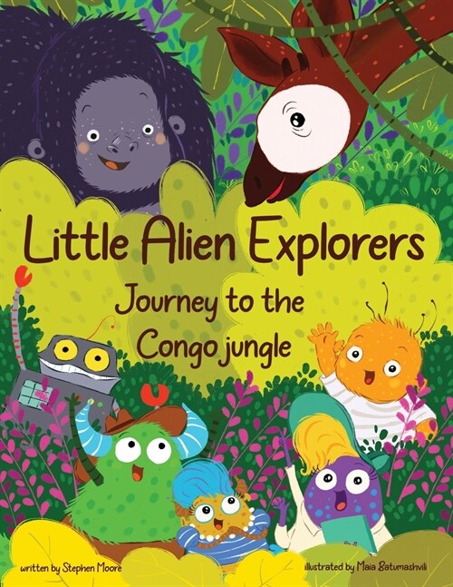 Little Alien Explorers: Journey to the Congo jungle (Paperback)