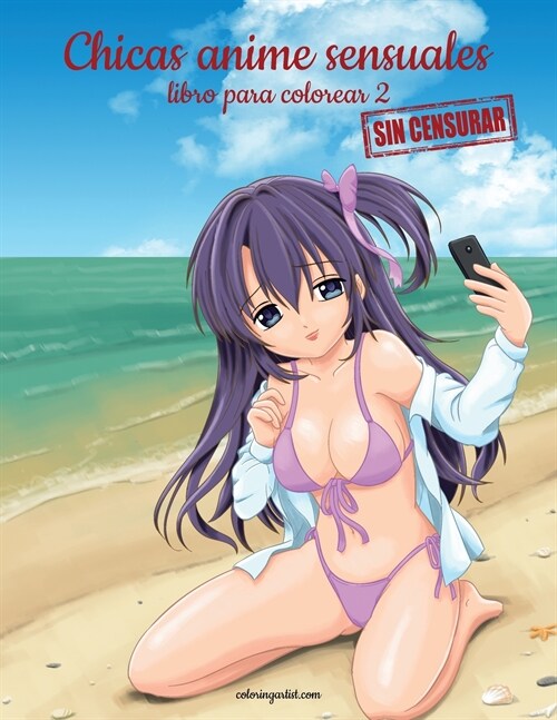 Chicas anime sensuales sin censurar libro para colorear 2 (Paperback)