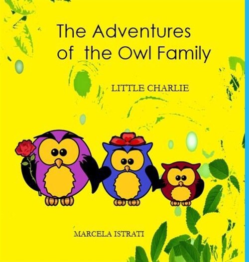 The Adventures of the Owl Family: Little Charlie (Hardcover)