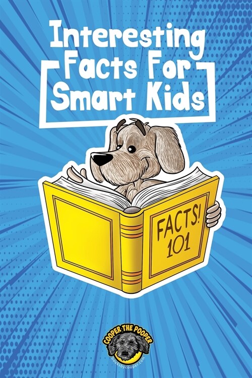 Interesting Facts for Smart Kids: 1,000+ Fun Facts for Curious Kids and Their Families (Paperback)