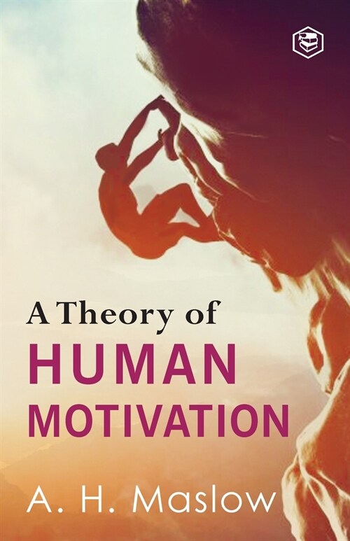 A Theory Of Human Motivation (Paperback)