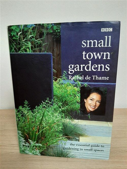 [중고] [가드닝] Small Town Gardens: The Essential Guide to Gardening in Small Spaces (hardcover)