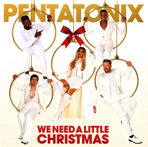 [수입] Pentatonix - We Need A Little Christmas