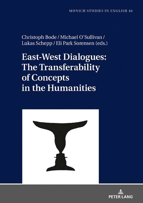 East-West Dialogues: The Transferability of Concepts in the Humanities (Hardcover)