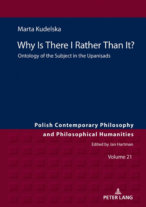 Why Is There I Rather Than It?: Ontology of the Subject in the Upaniṣads (Hardcover)