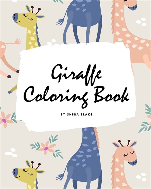 Giraffe Coloring Book for Children (8x10 Coloring Book / Activity Book) (Paperback)