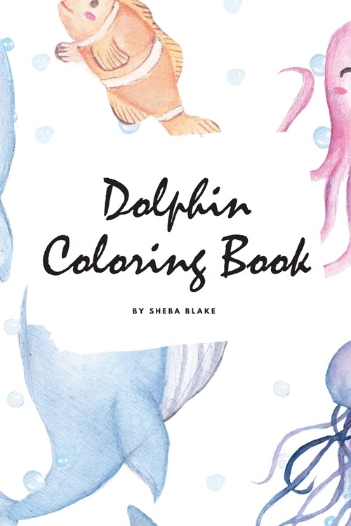 Dolphin Coloring Book for Children (6x9 Coloring Book / Activity Book) (Paperback)