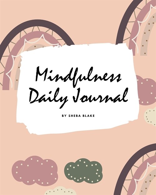 2021 Mindfulness Daily Journal (8x10 Softcover Planner / Journal) (Paperback)