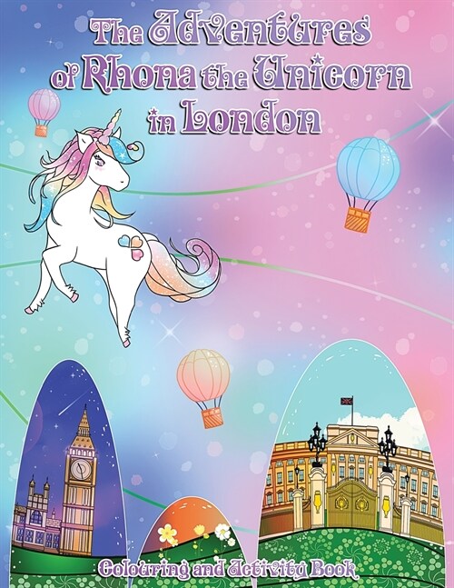 The Adventures of Rhona The Unicorn in London. Colouring and Activity Book (Paperback)