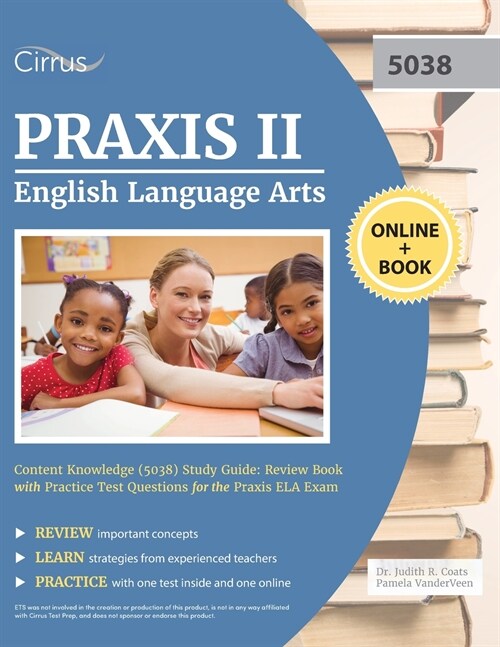 Praxis II English Language Arts Content Knowledge (5038) Study Guide: Review Book with Practice Test Questions for the Praxis ELA Exam (Paperback)