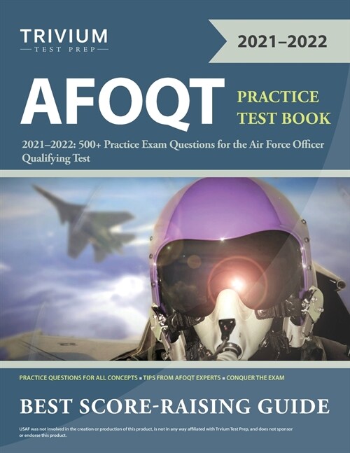 AFOQT Practice Test Book 2021-2022: 500+ Practice Exam Questions for the Air Force Officer Qualifying Test (Paperback)