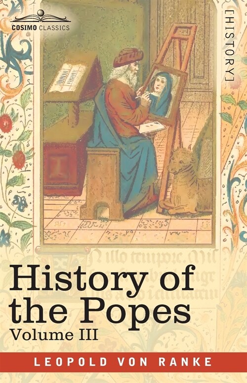 History of the Popes, Volume III: Their Church and State (Paperback)