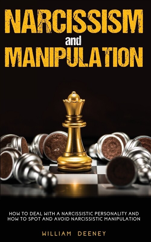 Narcissism and Manipulation: How to Deal with a Narcissistic Personality and How to Spot and Avoid Narcissistic Manipulation (Paperback)