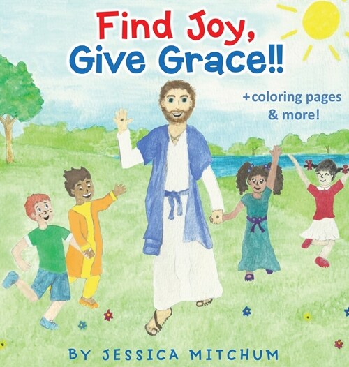 Find Joy, Give Grace!!: + Coloring Pages and more! (Hardcover, 2)