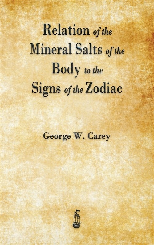 Relation of the Mineral Salts of the Body to the Signs of the Zodiac (Hardcover)