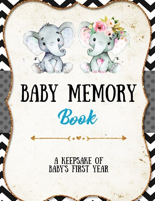 Baby Memory Book: Baby Memory Book: Special Memories Gift, First Year Keepsake, Scrapbook, Attach Photos, Write And Record Moments, Jour (Paperback)