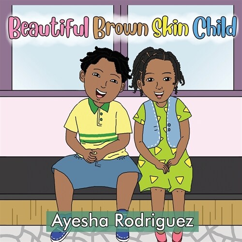 Beautiful Brown Skin Child (Paperback)