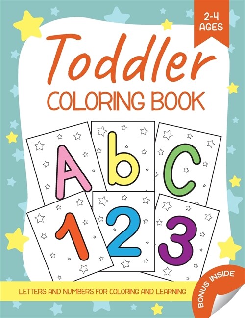 Toddler Coloring Book: Letters and Numbers for Coloring and Learning. Children Activity Book for Toddlers and Kids Age 2-4 (Paperback)