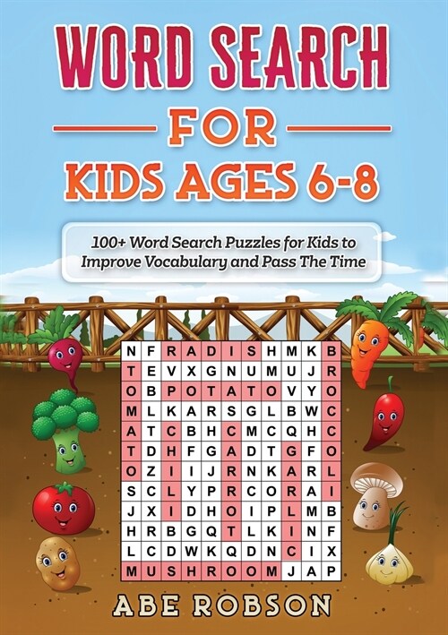 Word Search for Kids Ages 6-8: 100+ Word Search Puzzles for Kids to Improve Vocabulary and Pass The Time (Paperback)