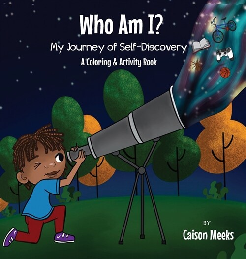 Who Am I? My Journey of Self-Discovery - A Coloring and Activity Book (Hardcover)