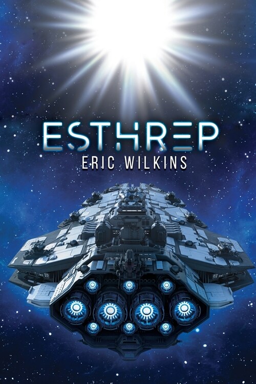 E.S.T.H.R.E.P.: Extra Solar Technological Human Robotic Exploration Probe (Paperback)