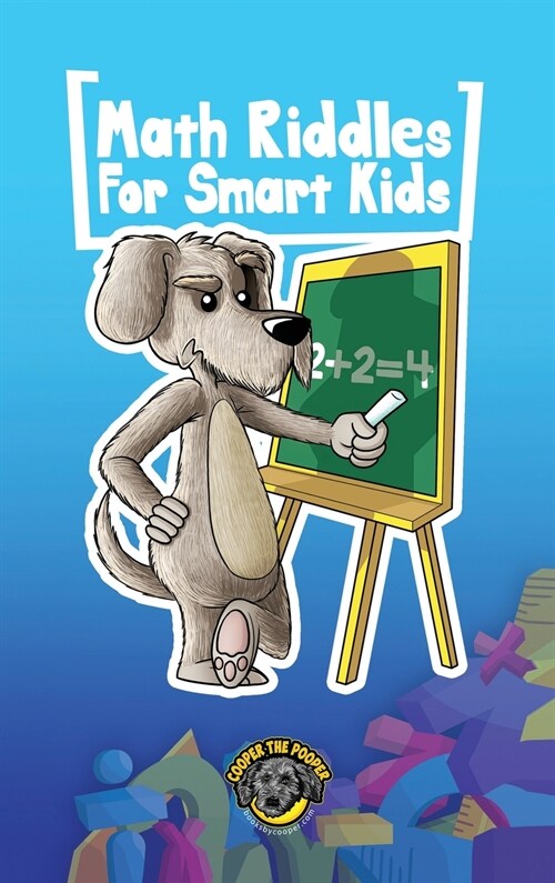 Math Riddles for Smart Kids: 400+ Math Riddles and Brain Teasers Your Whole Family Will Love (Hardcover)