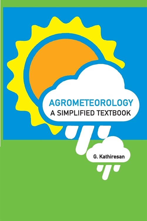 Agrometeorology: A Simplified Textbook (Paperback)