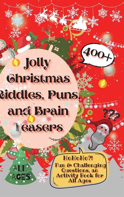 Jolly Christmas Riddles, Puns, and Brain Teasers: 400+ Fun & Challenging Questions, an Activity Book for All Ages (Hardcover)