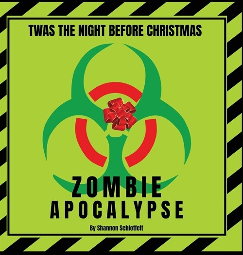Twas the Night Before Christmas - Zombie Apocalypse (Hardcover)