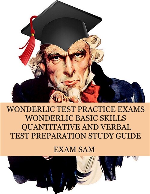 Wonderlic Test Practice Exams: Wonderlic Basic Skills Quantitative and Verbal Test Preparation Study Guide with 380 Questions and Answers (Paperback)
