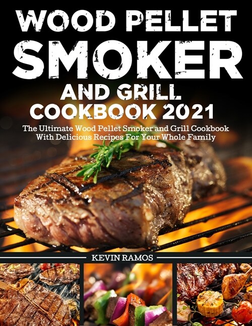 Wood Pellet Smoker and Grill Cookbook (Paperback)
