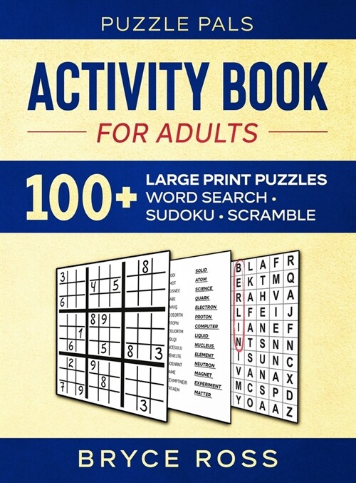 Activity Book For Adults: 100+ Large Font Sudoku, Word Search, and Word Scramble Puzzles (Hardcover)