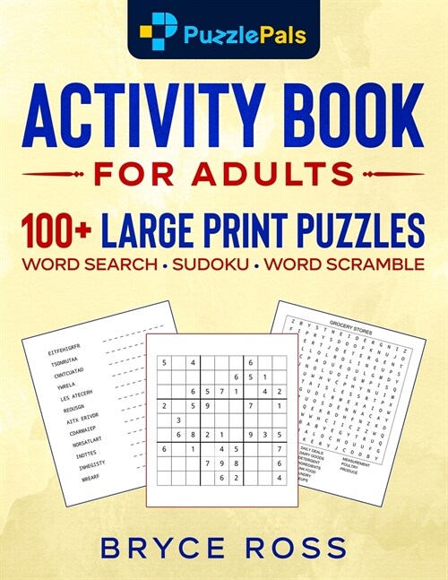Activity Book for Adults: 100+ Large Print Sudoku, Word Search, and Word Scramble Puzzles (Paperback)
