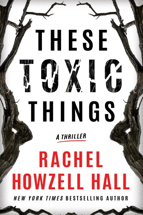 These Toxic Things: A Thriller (Hardcover)