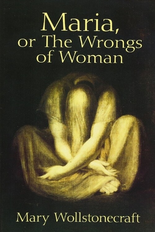 Maria: or, The Wrongs of Woman Illustrated (Paperback)