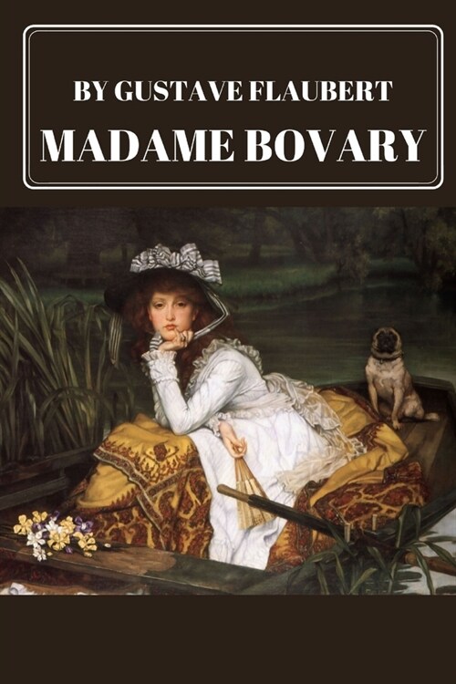 Madame Bovary by Gustave Flaubert (Paperback)