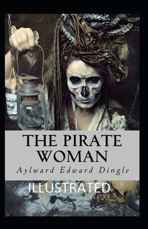 The Pirate Woman Illustrated (Paperback)