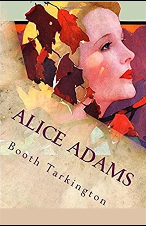 Alice Adams Annotated (Paperback)